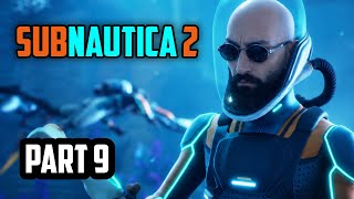 Subnautica 2 — Subnautica 2 | Part 9