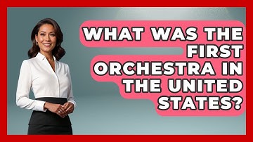 What Was The First Orchestra In The United States? - Classical Serenade