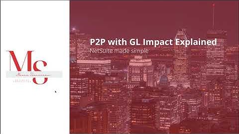 NetSuite Procure to Pay Process with GL Impact Explained