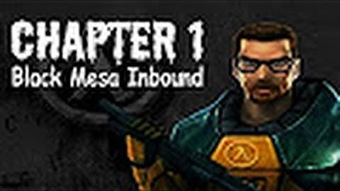 Half-Life Source Walkthrough (Chapter 1: Black Mesa Inbound)