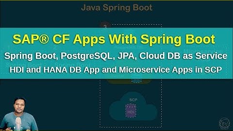 SAP® Cloud Foundry Application With Spring Boot | SAP® Cloud Platform | PostgreSQL in CF| HDI in SCF