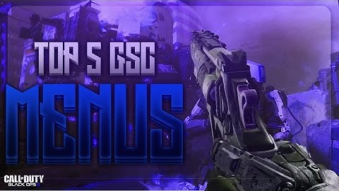 {PS3/XBOX 360/1.19} Top 5 Bo2 Gsc Mod Menus
