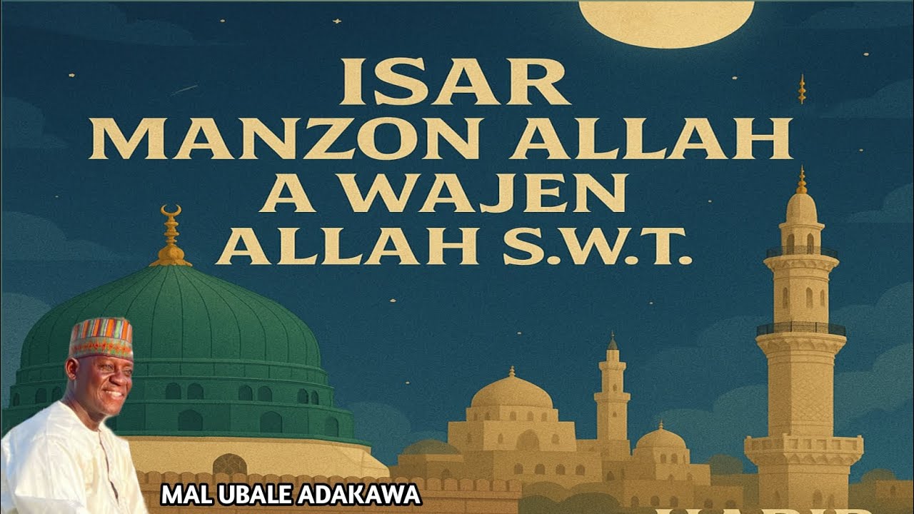Mal Ubale Adakawa, Isah da Girman Manzon Allah s.a.w awajan Allah s.w.a. .