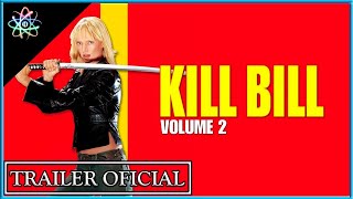 KILL BILL: VOL 2 - Trailer (Legendado)