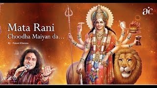 Choodha Maiyan da || Puneet Khurana || Beautiful Bhakti Geet || 2016