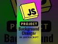 Background Color Changer Using JavaScript