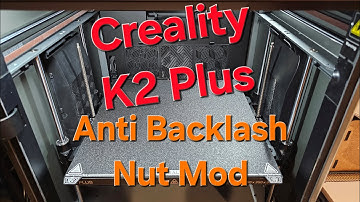 Creality K2 Plus - Anti Backlash Nut Install  @Creality3D