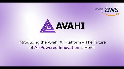 Avahi AI Platform Overview