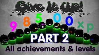 Give It Up (iOS/Android/98500XP) All levels & achievements I PART2 ♕ ✔ screenshot 2