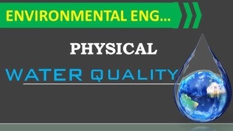 Physical Water Quality Parameter, Environment Engineering