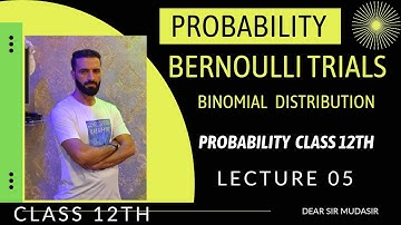 lecture 05|| Bernoulli Trials and Probability Distribution|| Probability Class 12th||Exercise 13.5||