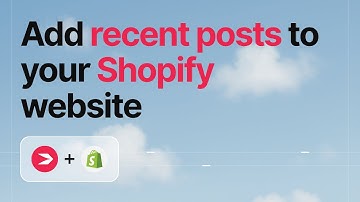 How to Display Recent Posts on Your Shopify Store Homepage