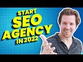 Start and Grow an SEO Agency in 2022
