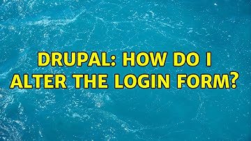Drupal: How do I alter the login form? (2 Solutions!!)