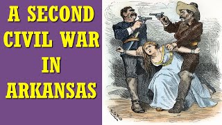 The Brooks-Baxter War: Arkansas Civil War