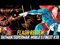 Batman/Superman: World’s Finest #38 Comic Review