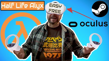 Play HALF LIFE ALYX for free on the Meta Quest 2 using Airlink or Virtual Desktop via SteamVR