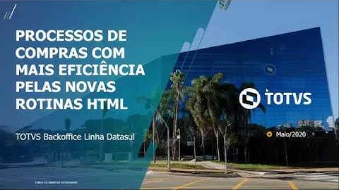 Webinar TOTVS | Novo processo de compras nas novas rotinas em HTML #TOTVS_Backoffice_Linha_Datasul