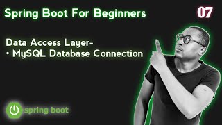 7. Spring boot for Beginners - Data Access Layer MySql Database Connection