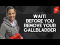 Don't Run To Remove Your Gallbladder Short