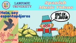 Hi, I'm a Scarecrow (Hola, soy espantapájaros) | Spanish Music Video