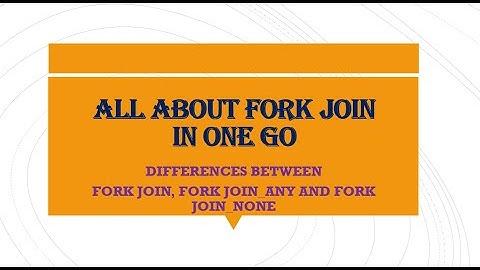 FORK JOIN,FORK JOIN_ANY AND FORK JOIN_NONE IN SV IN ONE SHOT