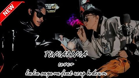 TUMARIMA KUNKUN || COVER || KAKA SAGARA FT UCUP BODEUM