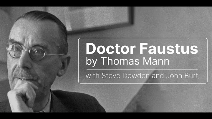 Thomas Mann's Doctor Faustus with Steve Dowden and John Burt thumbnail