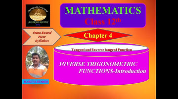12th Maths Chapter4 –INVERSE TRIGONOMETRIC FUNCTIONS -Concepts of Tangent and inverse tangent