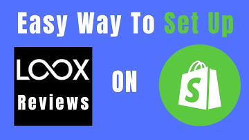 How to Set Up Loox Reviews on Shopify | Easy Step-by-Step Guide