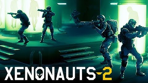 First hour of... Xenonauts 2 (Milestone 4.8.0 Experimental, No Commentary)