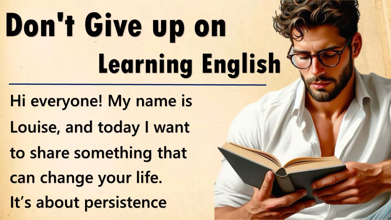 Don't Give up on Learning English | Learn English Through Story ...