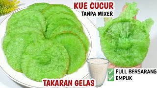 KUE CUCUR GULA PASIR TANPA MIXER TAKARAN GELAS | FULL BERSARANG DAN EMPUK ANTI GAGAL