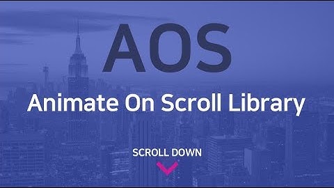 AOS - 스크롤 애니메이션 라이브러리 (Scroll Animation Library, AOS - Animate On Scroll Library)