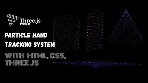 3D Particle Hand Tracking on the Web: Control Three.js with Your Webcam (Conceptual Tutorial)