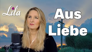 Aus Liebe - Lied über die Liebe zu Jesus / Worship / Lobpreislied von Sara Lorenz - Lila Cover