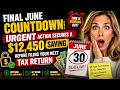Final June countdown: URGENT action secures a $12,450 saving before filing your next tax return