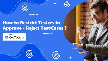 How to Restrict Testers to Approve - Reject Test Cases in QA Touch?