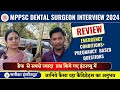 MPPSC DENTAL SURGEON INTERVIEW REVIEW || emergency+ fact based questions