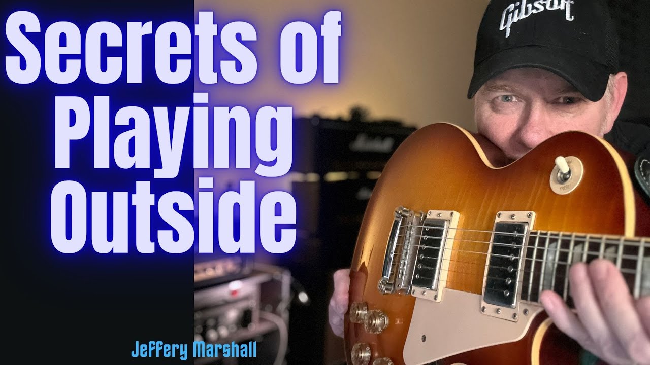 Secrets Of Playing Outside Guitar Lines