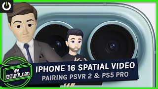 VR Download: iPhone 16 Gets Spatial Capture & What PS5 Pro Means For PSVR 2
VR Download: iPhone 16 Gets Spatial Capture & What PS5 Pro Means For PSVR 2 VR Download: iPhone 16 Gets Spatial Capture & What PS5 Pro Means For PSVR 2