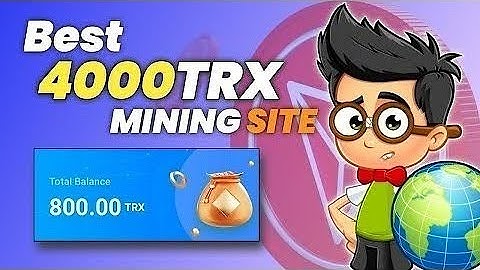 Best Tron (TRX) Cloud Mining Website | TRX New Site Today | TRX Mining Today | TRX Mining Site | Trx