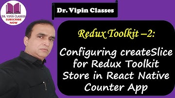 Configuring createSlice for Redux Toolkit Store in React Native Counter App | Redux Toolkit #2