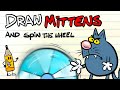 Draw mittens the evil  cat then spin the wheel