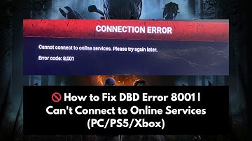 🚫 How to Fix DBD Error 8001 | Can