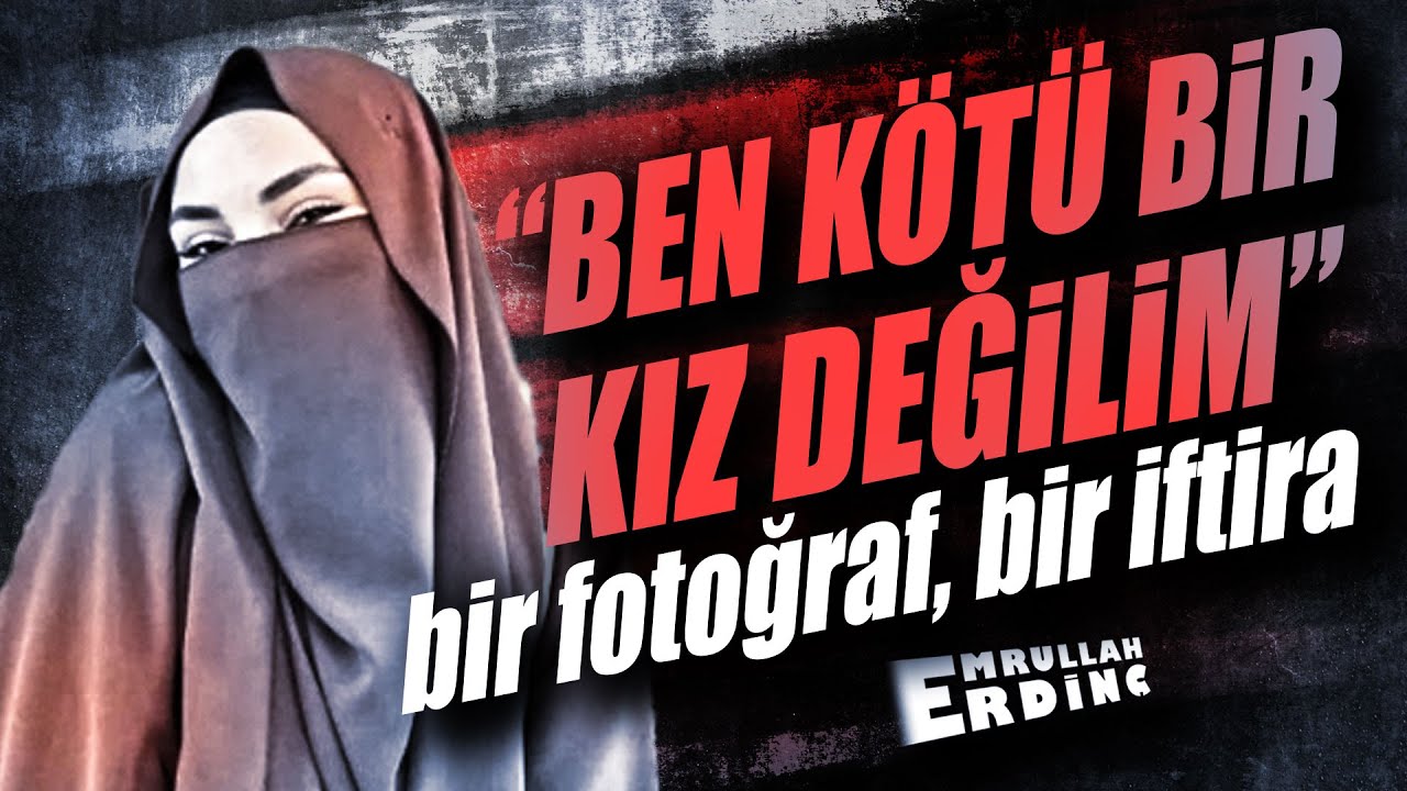 “Ben Kötü Bir Kız Değilim” Bir Fotoğraf, Bir İftira