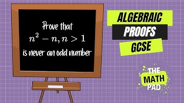 Solve Tricky Algebraic Proofs | Algebra | GCSE | Edexcel Maths | Higher & Foundation