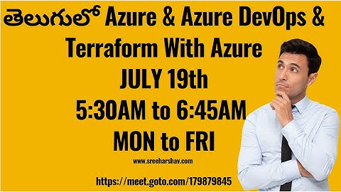 (తెలుగులో)New Azure Daily Batch JULY 19th 5:30AM-6:45AM | AZ-900/104/400 | AzureDevOps | Terraform