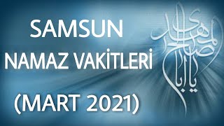 Samsun Mart Namaz Vakitleri - Mart  Namaz Saatleri 2021