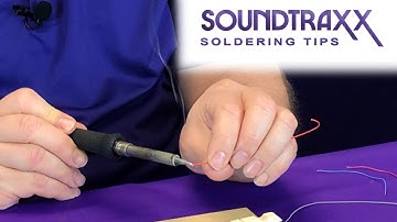 Soldering Tips from SoundTraxx